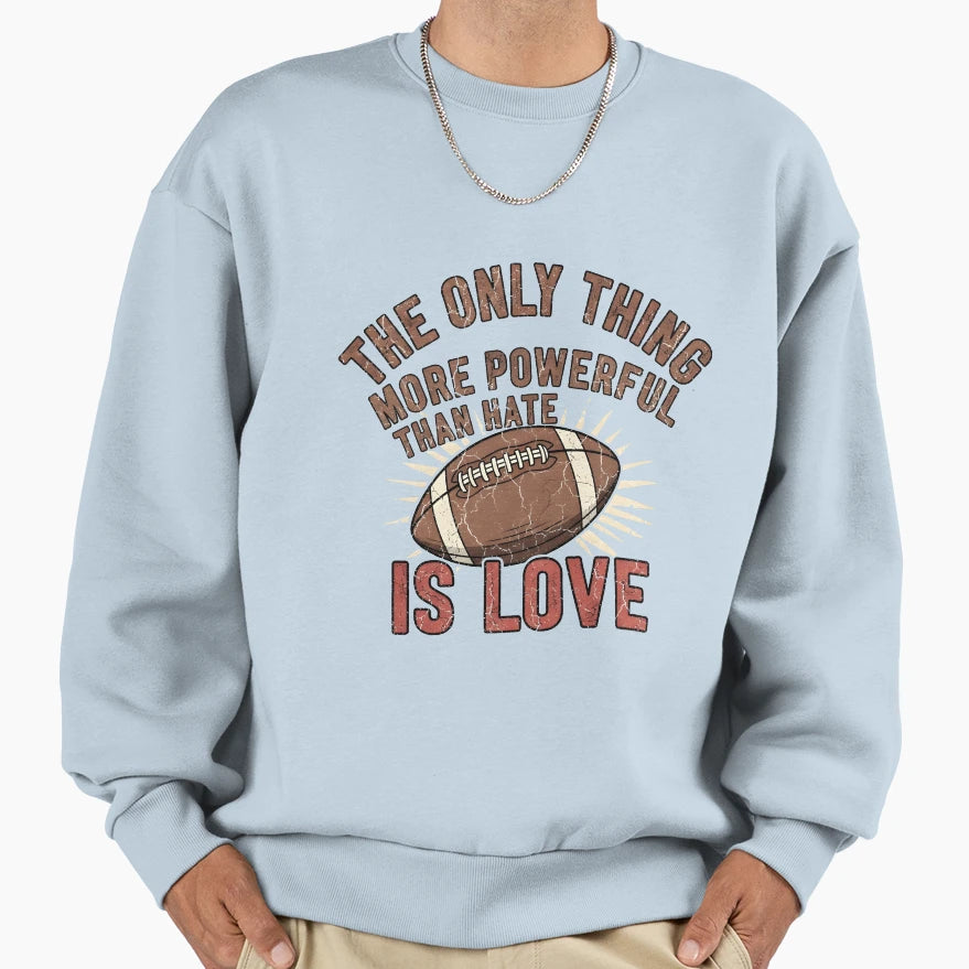 Only Thing More Powerful Than Hate T-Shirt - Aesthetic Graphic for Adults - T-Shirt, Sweatshirt, Hoodie