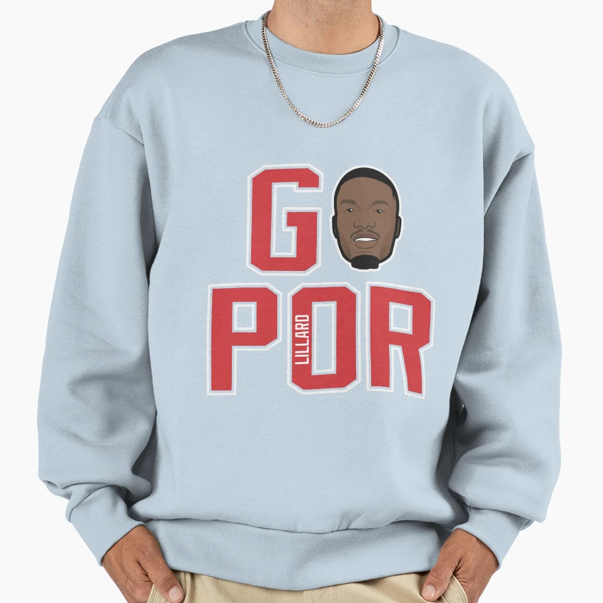 Damian Lillard Go Por Sweatshirt - Fun Novelty Design Unisex - T-Shirt, Sweatshirt, Hoodie
