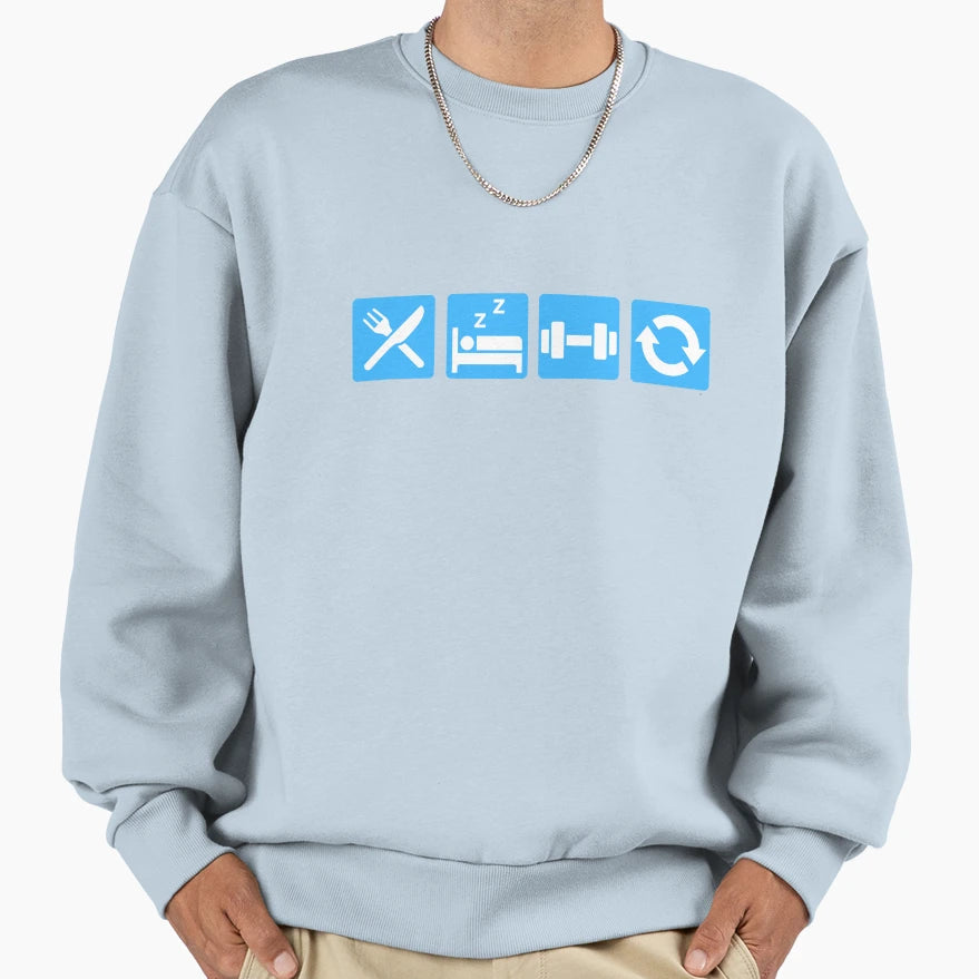 Eat Sleep Workout Repeat Sweatshirt - Streetwear Style Unisex - T-Shirt, Sweatshirt, Hoodie
