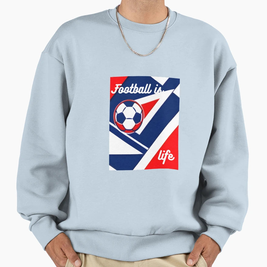 Football Is Life Sweatshirt - Fun Novelty Design Unisex - T-Shirt, Sweatshirt, Hoodie