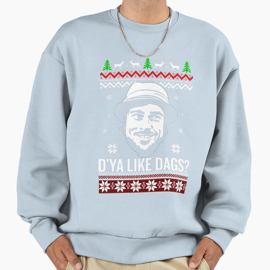 Snatch Dya Like Dags Ugly Sweatshirt - Casual Everyday Wear for Adults - T-Shirt, Sweatshirt, Hoodie