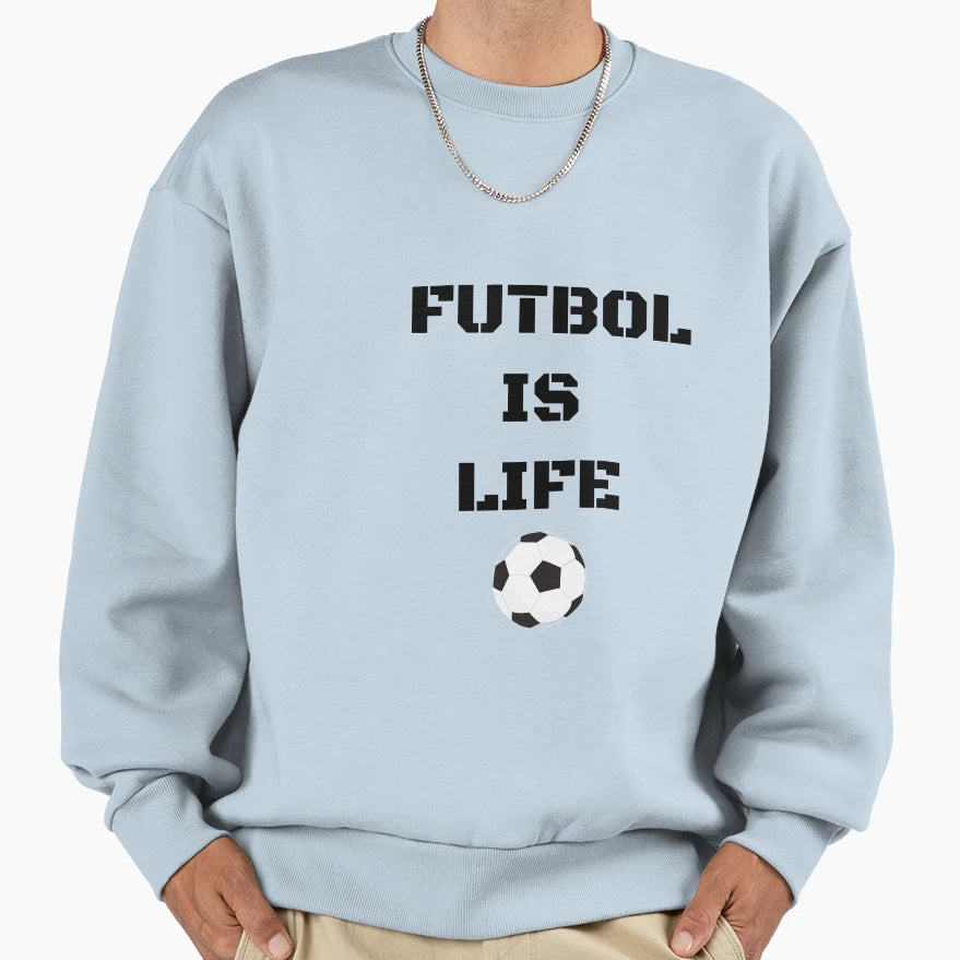 Futbol Is Life T-Shirt - Custom Art Print Men Women - T-Shirt, Sweatshirt, Hoodie