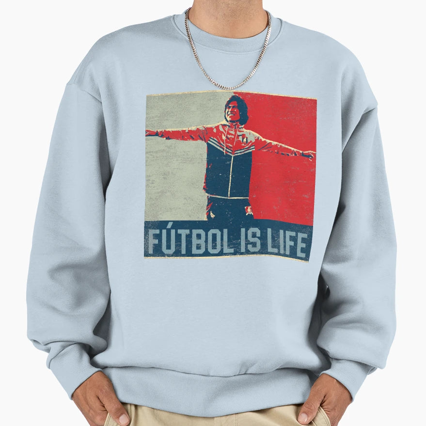 Futbol Is Life Sweatshirt - Graphic Print Men Women - T-Shirt, Sweatshirt, Hoodie