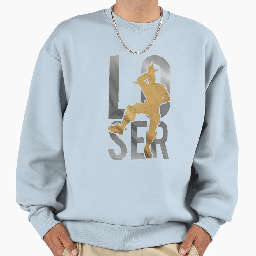 Loser Sweatshirt - Graphic Print Unisex - T-Shirt, Sweatshirt, Hoodie