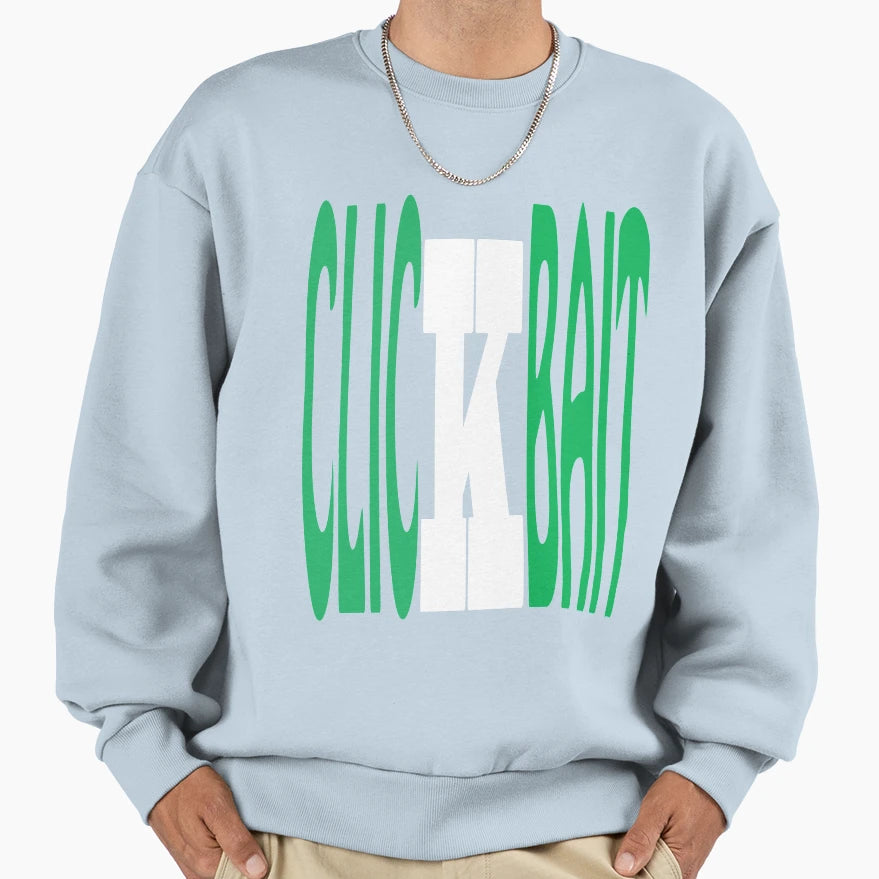 Clickbait Sweatshirt - Aesthetic Graphic for Adults - T-Shirt, Sweatshirt, Hoodie