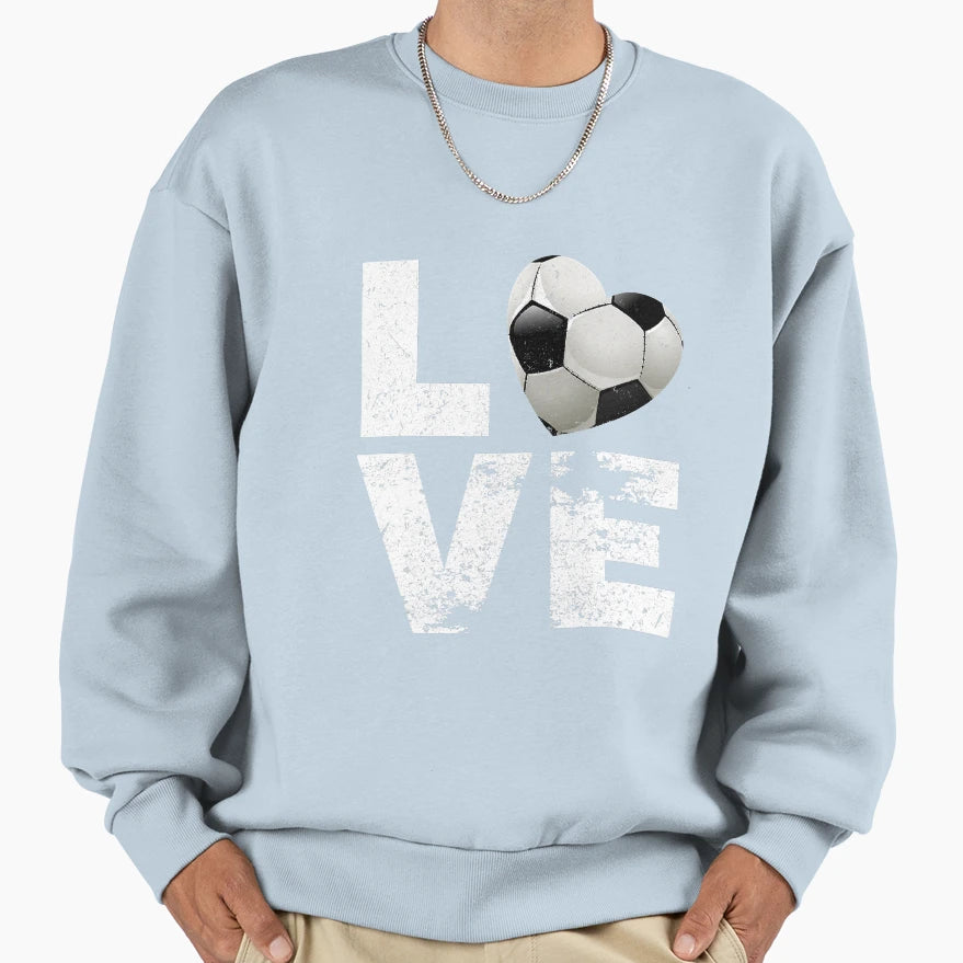 Soccer Heart I Love Soccer Sweatshirt - Streetwear Style Men Women - T-Shirt, Sweatshirt, Hoodie