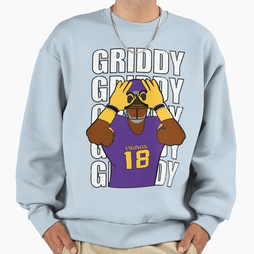 Get Griddy I Sweatshirt - Casual Everyday Wear Men Women - T-Shirt, Sweatshirt, Hoodie