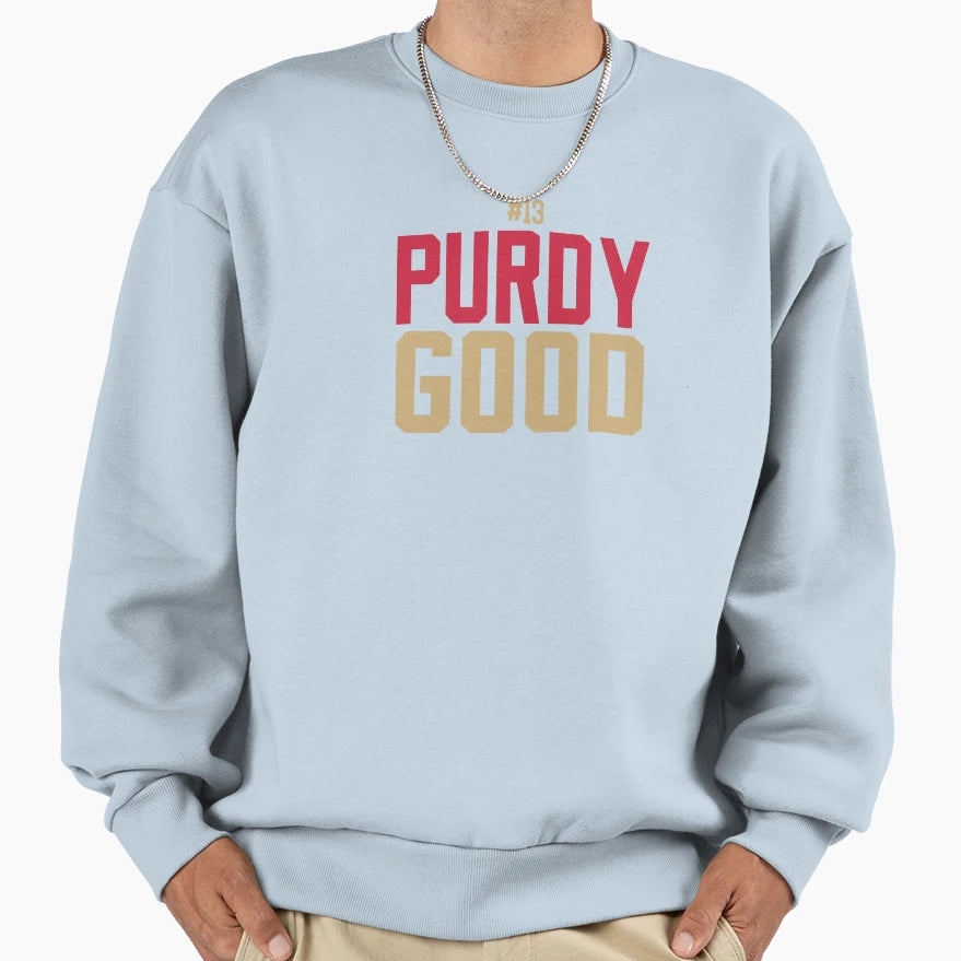 Purdy Good 13 Sweatshirt - Trendy Graphic for Adults - T-Shirt, Sweatshirt, Hoodie