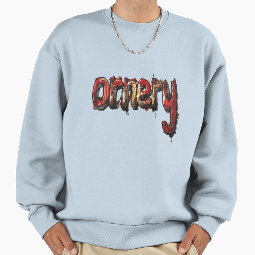 Kinda Ornery Sweatshirt - Minimalist Print Men Women - T-Shirt, Sweatshirt, Hoodie