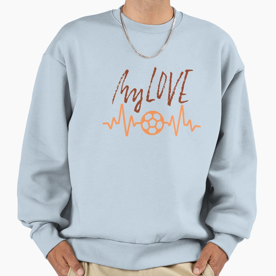 My Second Love Is Football Sweatshirt - Casual Everyday Wear Unisex - T-Shirt, Sweatshirt, Hoodie