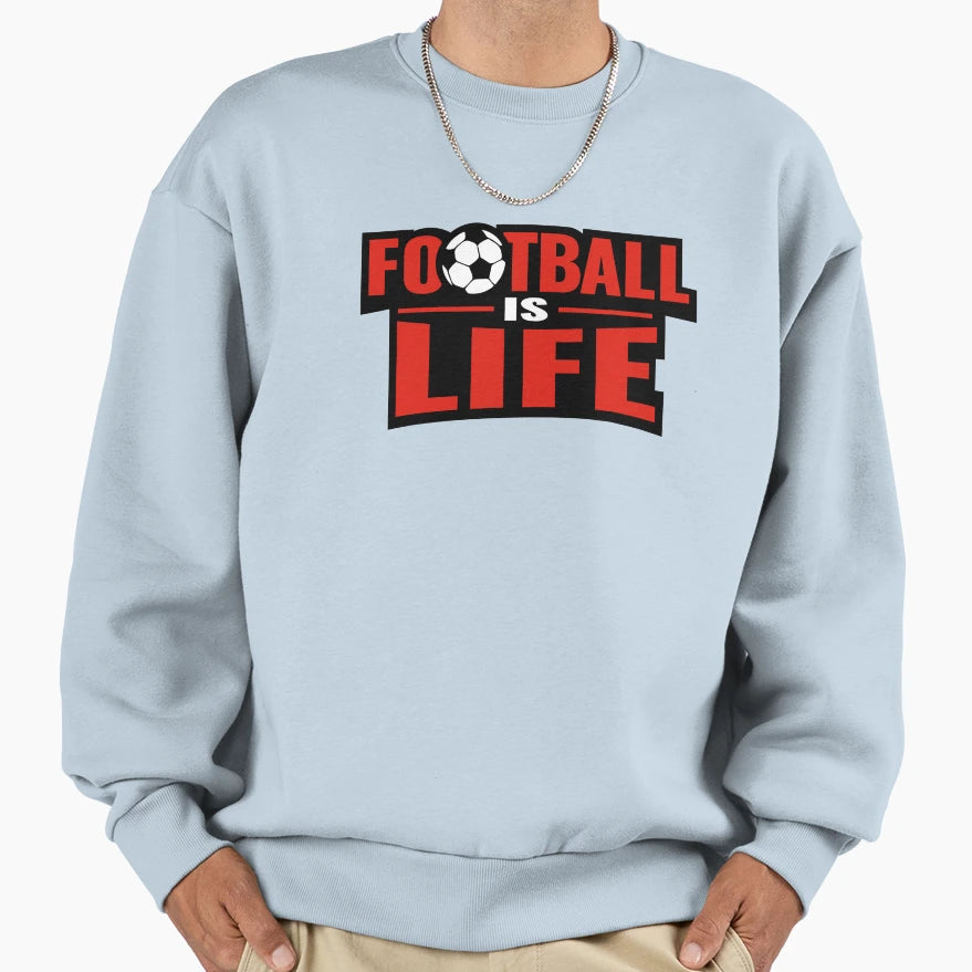 Football Is Life Sweatshirt - Aesthetic Graphic Men Women - T-Shirt, Sweatshirt, Hoodie