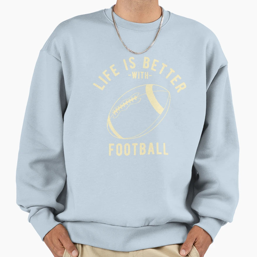 Funny Football Football Lovers Sweatshirt - Fun Novelty Design Unisex - T-Shirt, Sweatshirt, Hoodie