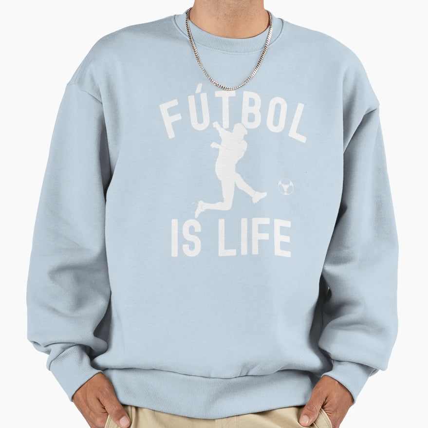 Futbol Is Life Sweatshirt - Unique Graphic for Adults - T-Shirt, Sweatshirt, Hoodie