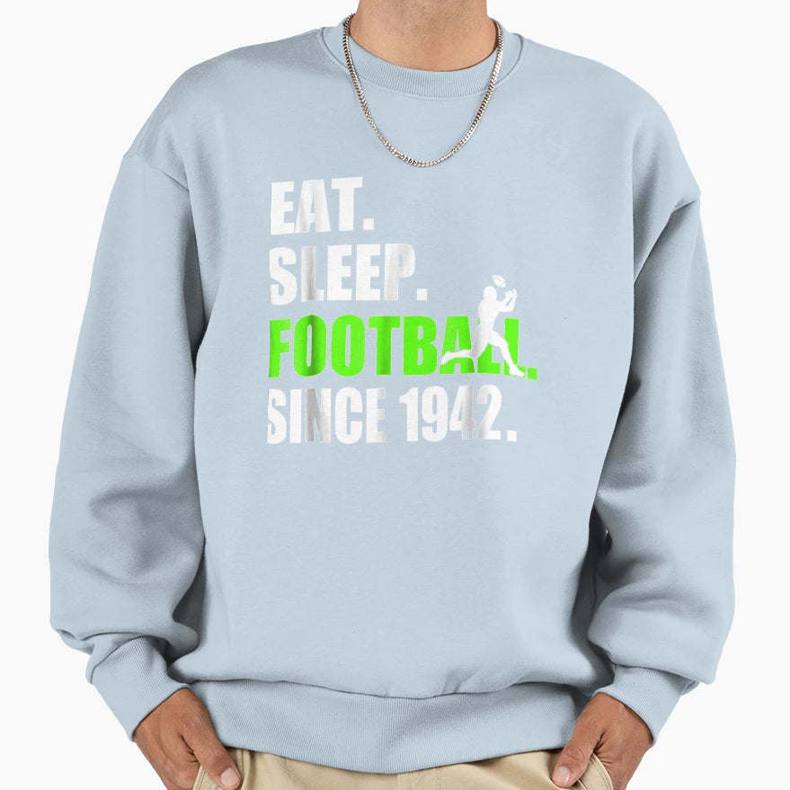 Eat Sleep Since 1942 76Th Birthday Sweatshirt - Graphic Print Men Women - T-Shirt, Sweatshirt, Hoodie