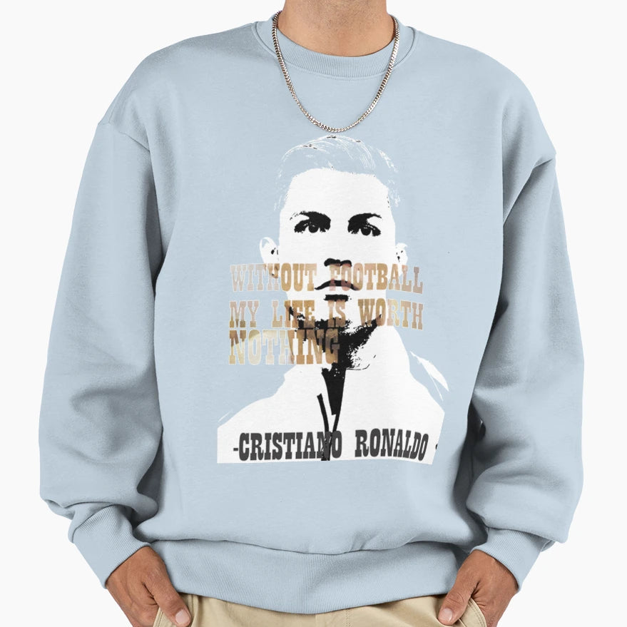 Cristiano Ronaldo Cristiano Ronaldo Sweatshirt - Fun Novelty Design Unisex - T-Shirt, Sweatshirt, Hoodie