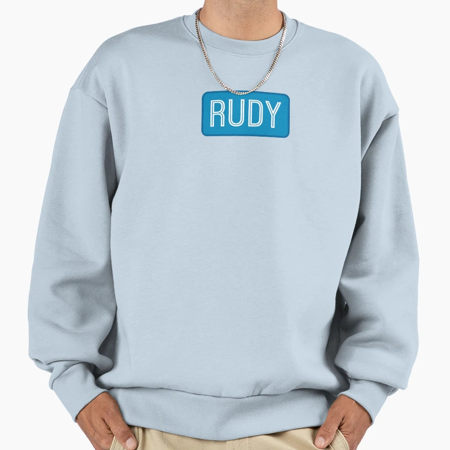 Rudy Name Sweatshirt - Custom Art Print Men Women - T-Shirt, Sweatshirt, Hoodie