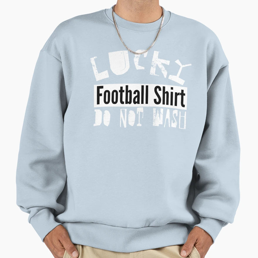 Lucky Football Do Not Wash T-Shirt - Unique Graphic Men Women - T-Shirt, Sweatshirt, Hoodie