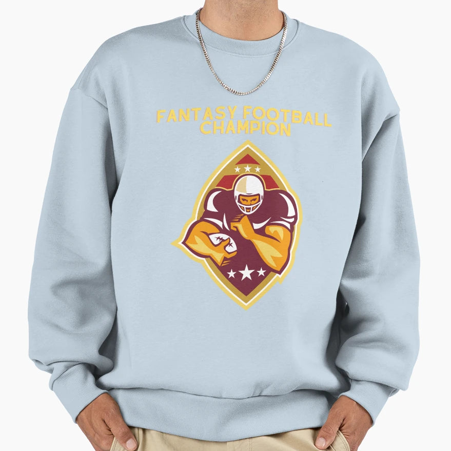 Fantasy Football Champion Sweatshirt - Streetwear Style Unisex - T-Shirt, Sweatshirt, Hoodie