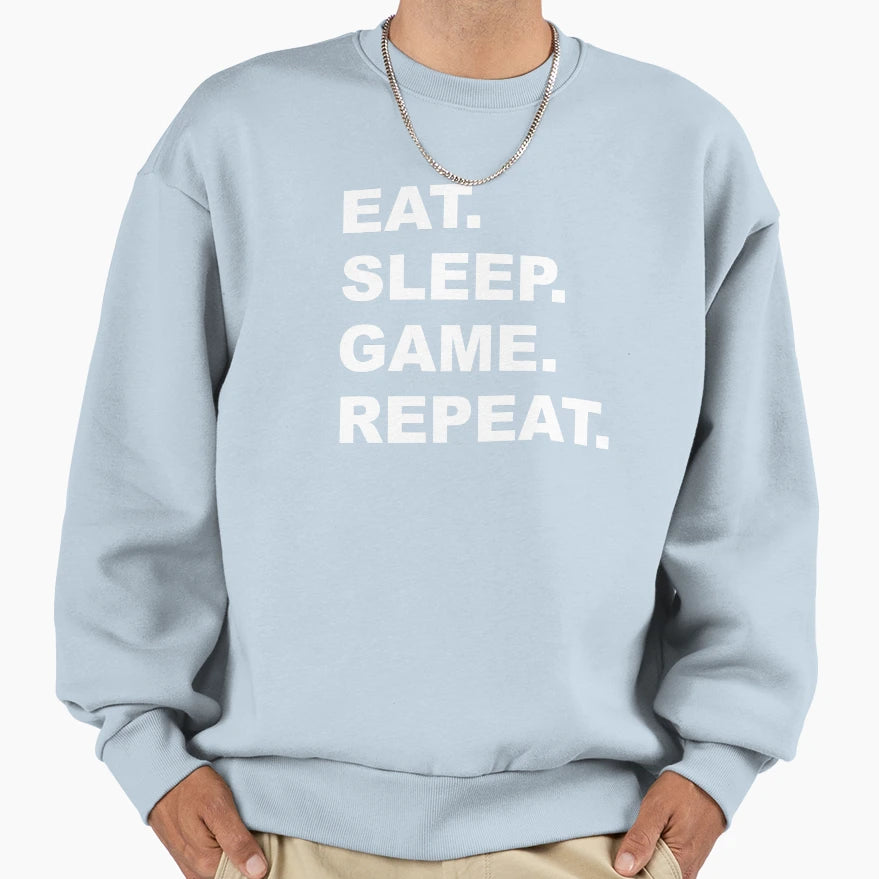 Eat Sleep Game Repeat Sweatshirt - Aesthetic Graphic Unisex - T-Shirt, Sweatshirt, Hoodie