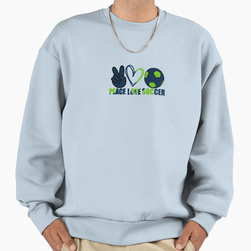 Peace Love And Soccer Sweatshirt - Casual Everyday Wear Men Women - T-Shirt, Sweatshirt, Hoodie