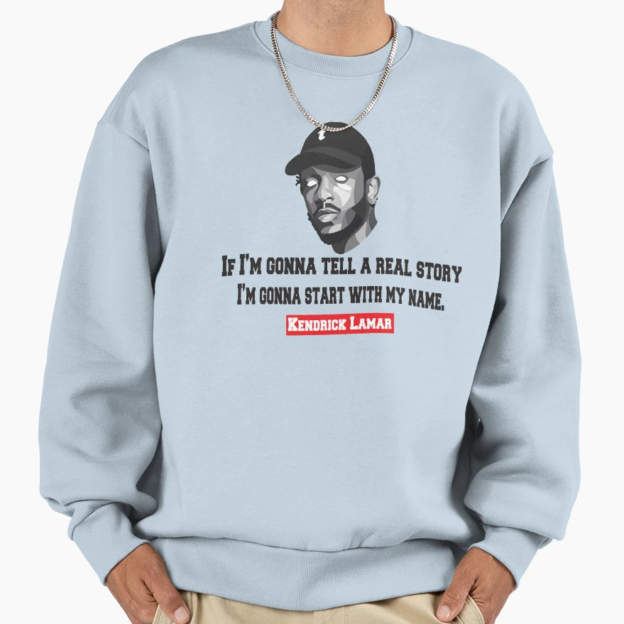 Kendrick Lamar Best Gift Dad Music Sweatshirt - Trendy Graphic Men Women - T-Shirt, Sweatshirt, Hoodie