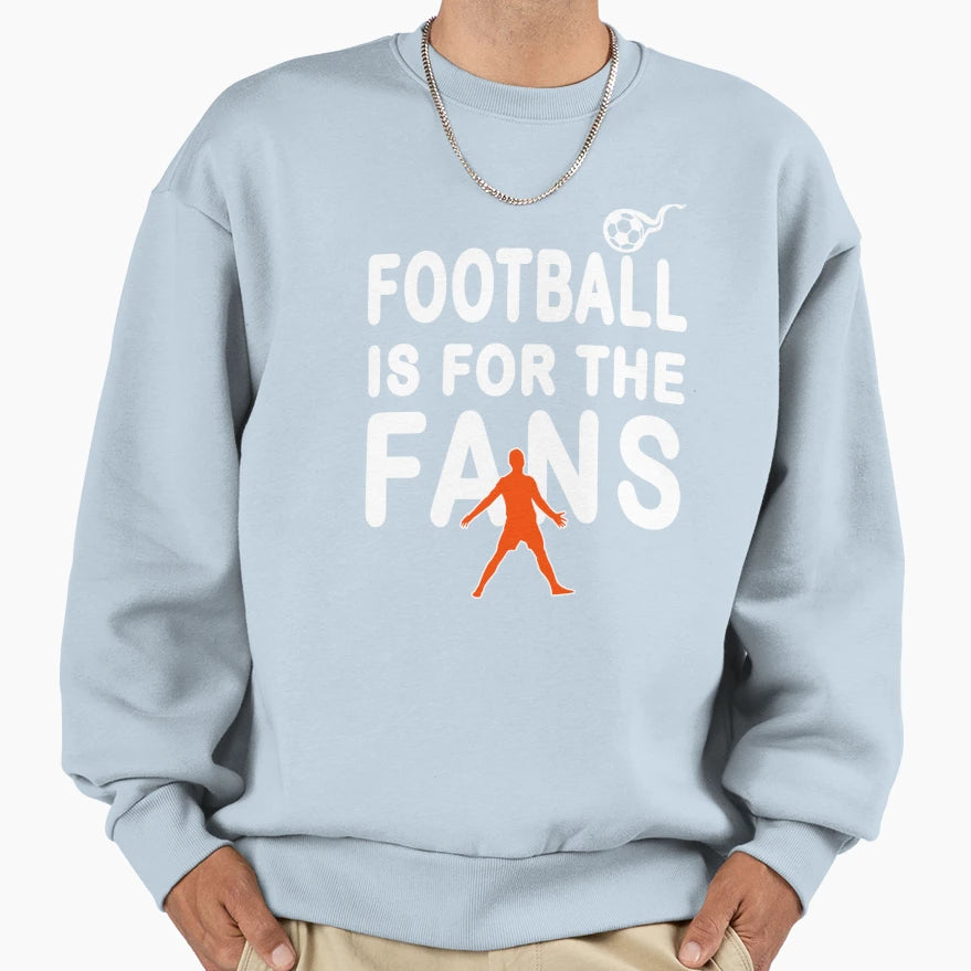 Football Is Fans No To Europe Super Sweatshirt - Custom Art Print Unisex - T-Shirt, Sweatshirt, Hoodie