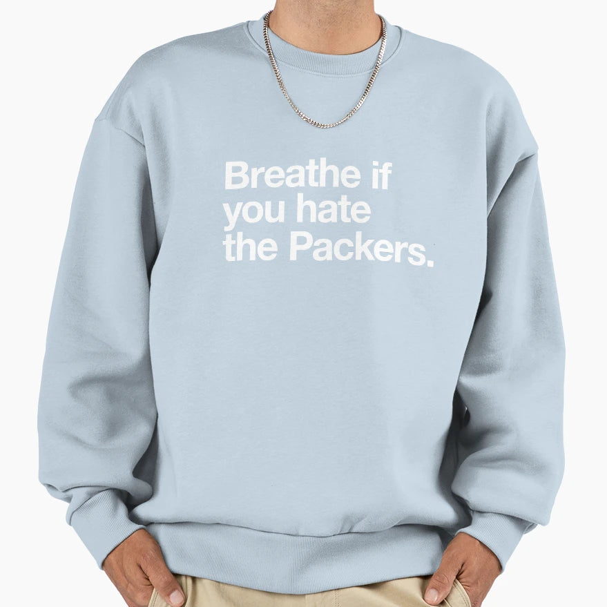 Breathe If You Hate Packers Sweatshirt - Aesthetic Graphic for Adults - T-Shirt, Sweatshirt, Hoodie