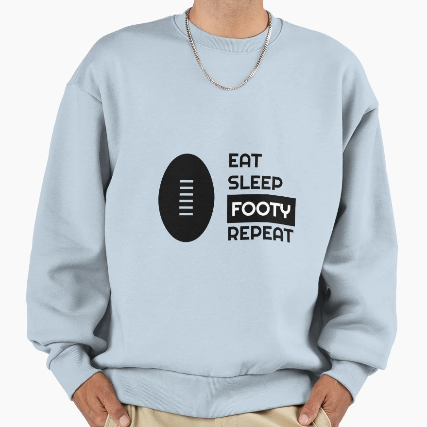 Eat Sleep Footy Repeat Sweatshirt - Trendy Graphic for Adults - T-Shirt, Sweatshirt, Hoodie