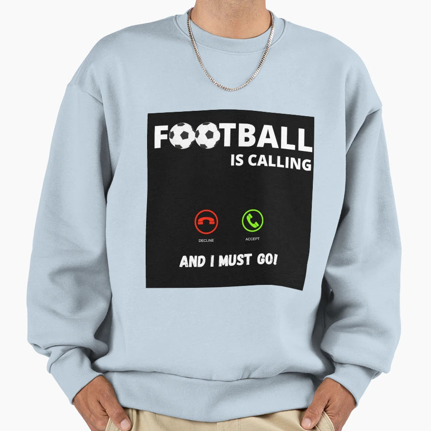 Football Calling Sweatshirt - Novelty Apparel Men Women - T-Shirt, Sweatshirt, Hoodie