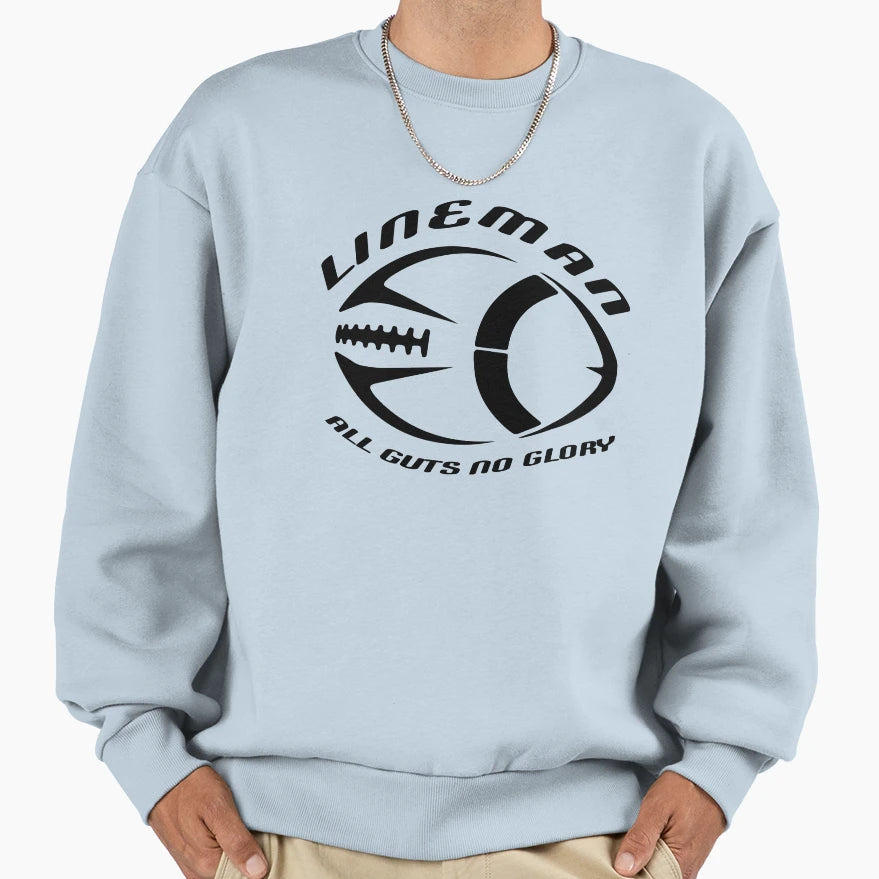 Lineman All Guts No Glory Offensive Sweatshirt - Trendy Graphic Men Women - T-Shirt, Sweatshirt, Hoodie