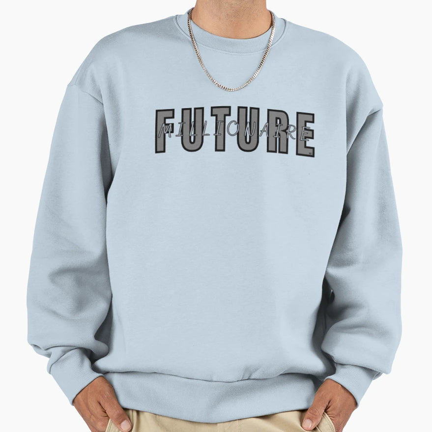 Future Millionaire Sweatshirt - Custom Art Print Unisex - T-Shirt, Sweatshirt, Hoodie