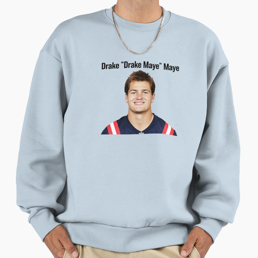 Drake Drake Maye Maye Nfl Player Sweatshirt - Aesthetic Graphic for Adults - T-Shirt, Sweatshirt, Hoodie