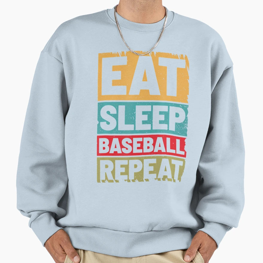 Eat Sleep Baseball Repeat Funny Sweatshirt - Aesthetic Graphic for Adults - T-Shirt, Sweatshirt, Hoodie