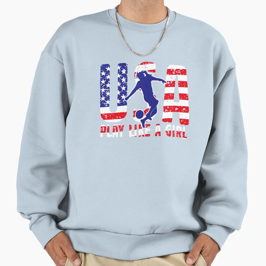 Play Like Usa Flag Football Team Sweatshirt - Fun Novelty Design Men Women - T-Shirt, Sweatshirt, Hoodie