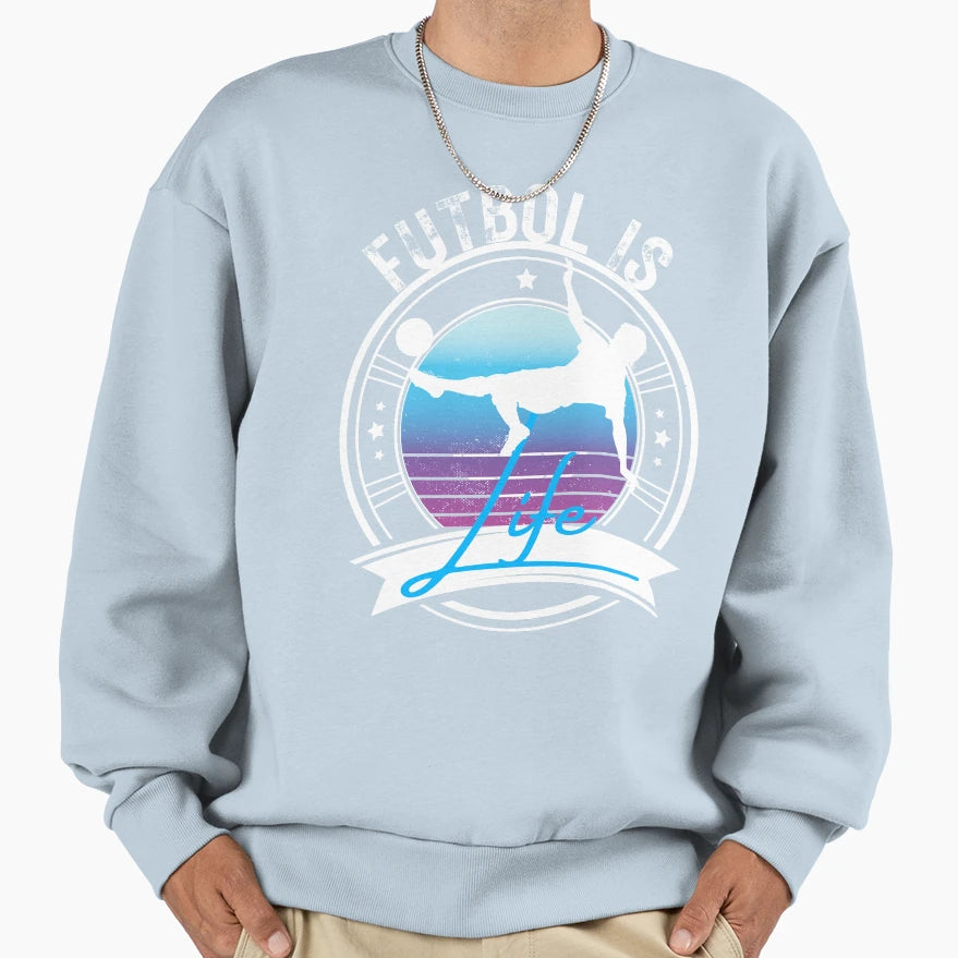 Futbol Is Life Soccer Gift Sweatshirt - Custom Art Print Unisex - T-Shirt, Sweatshirt, Hoodie