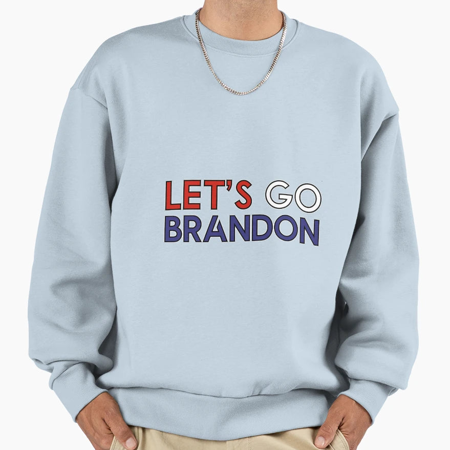 Lets Go Brandon Red White Blue Sweatshirt - Novelty Apparel Men Women - T-Shirt, Sweatshirt, Hoodie
