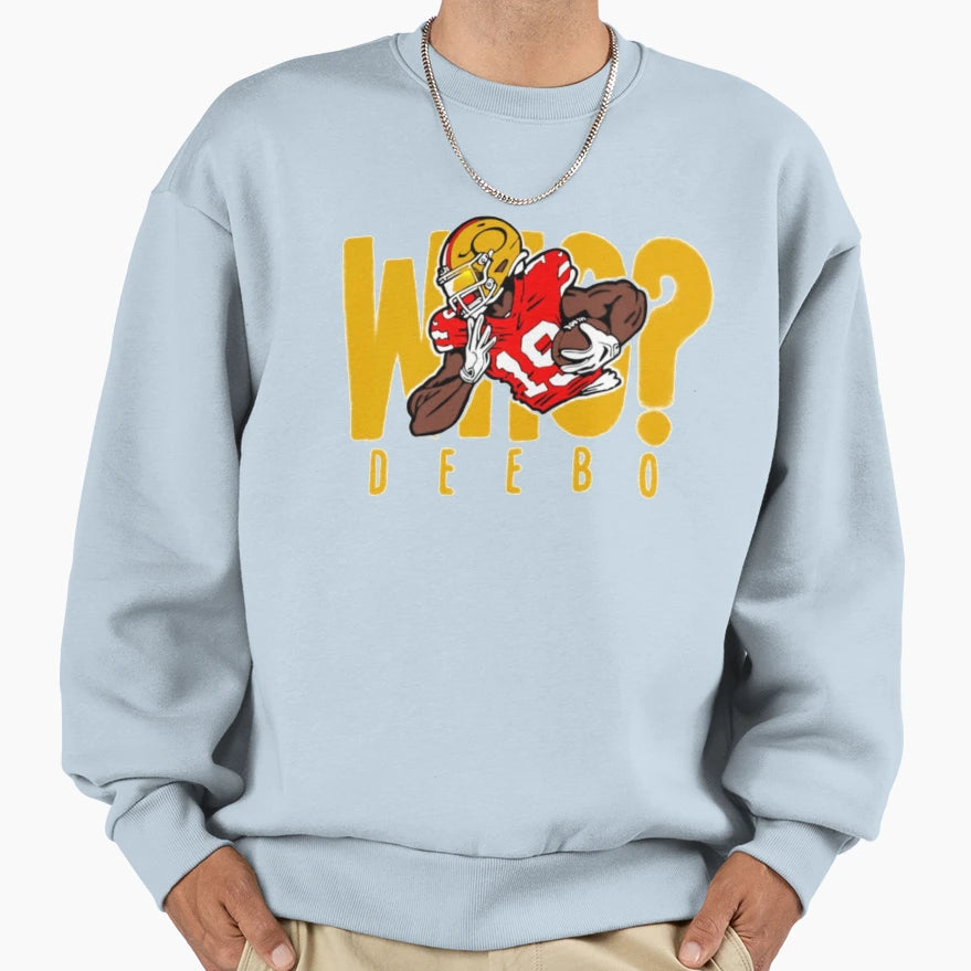 Who Deebo Sweatshirt - Trendy Graphic Unisex - T-Shirt, Sweatshirt, Hoodie