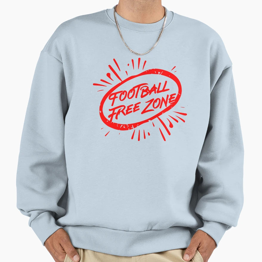 Football Free Zone Sweatshirt - Casual Everyday Wear Unisex - T-Shirt, Sweatshirt, Hoodie