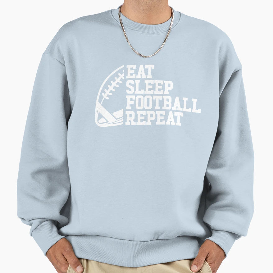 Eat Sleep Football Repeat Football Sweatshirt - Custom Art Print Men Women - T-Shirt, Sweatshirt, Hoodie