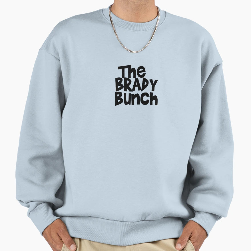 Brady Bunch Sweatshirt - Novelty Apparel Unisex - T-Shirt, Sweatshirt, Hoodie