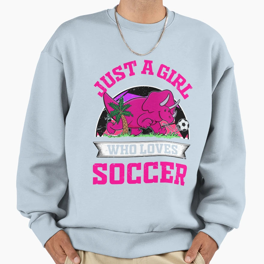 Love Playing Soccer Soccer Fans Sweatshirt - Streetwear Style Men Women - T-Shirt, Sweatshirt, Hoodie