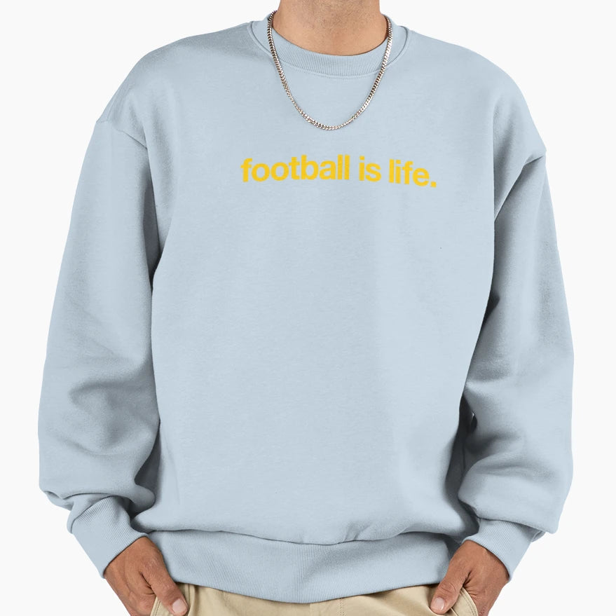 Football Is Life Sweatshirt - Aesthetic Graphic for Adults - T-Shirt, Sweatshirt, Hoodie