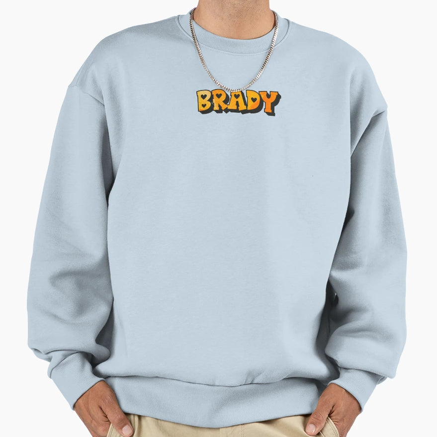 Brady Personalized Name Custom Gift Sweatshirt - Fun Novelty Design Unisex - T-Shirt, Sweatshirt, Hoodie