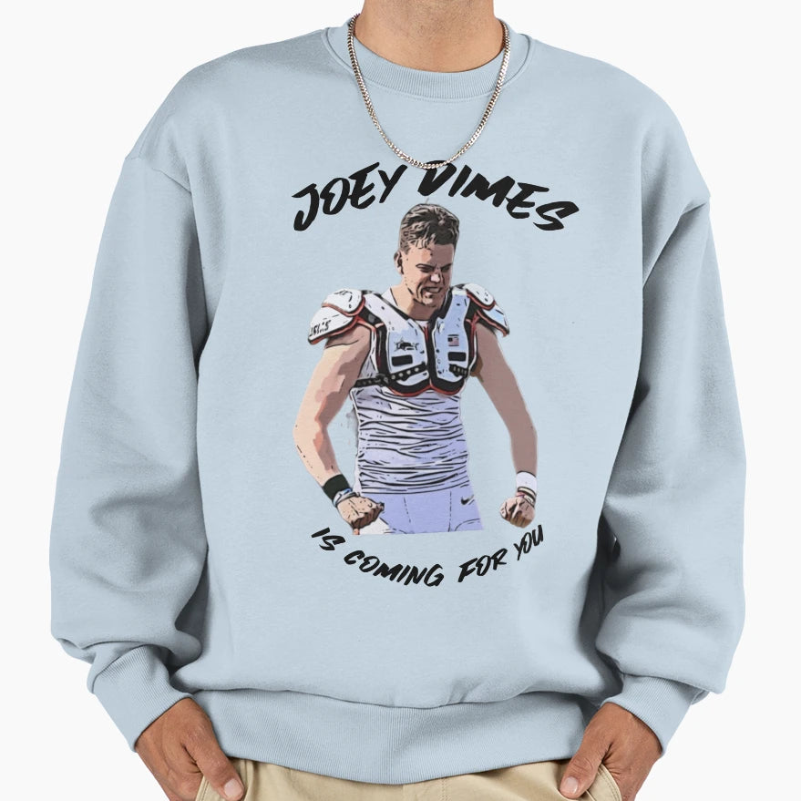 Joey Dimes Is Coming You Aka Sweatshirt - Casual Everyday Wear for Adults - T-Shirt, Sweatshirt, Hoodie