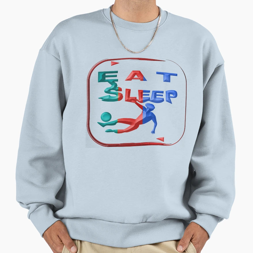 Eat Sleep Soccer Repeat Sweatshirt - Streetwear Style Unisex - T-Shirt, Sweatshirt, Hoodie