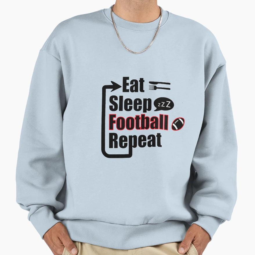 Eat Sleep Football Repeat Sweatshirt - Aesthetic Graphic for Adults - T-Shirt, Sweatshirt, Hoodie