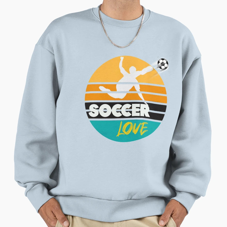 Soccer Love Sweatshirt - Novelty Apparel for Adults - T-Shirt, Sweatshirt, Hoodie