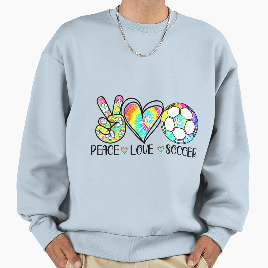 Peace Love Soccer Funny Football Sweatshirt - Trendy Graphic Men Women - T-Shirt, Sweatshirt, Hoodie