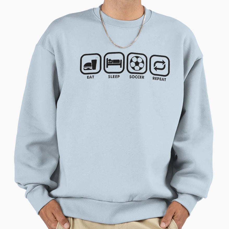 Eat Sleep Soccer Repeat Sweatshirt - Minimalist Print Unisex - T-Shirt, Sweatshirt, Hoodie