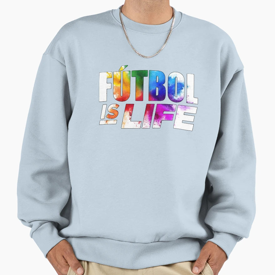 Logo Proud Futbol Is Life Gift Sweatshirt - Streetwear Style Unisex - T-Shirt, Sweatshirt, Hoodie